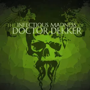 Buy The Infectious Madness of Doctor Dekker